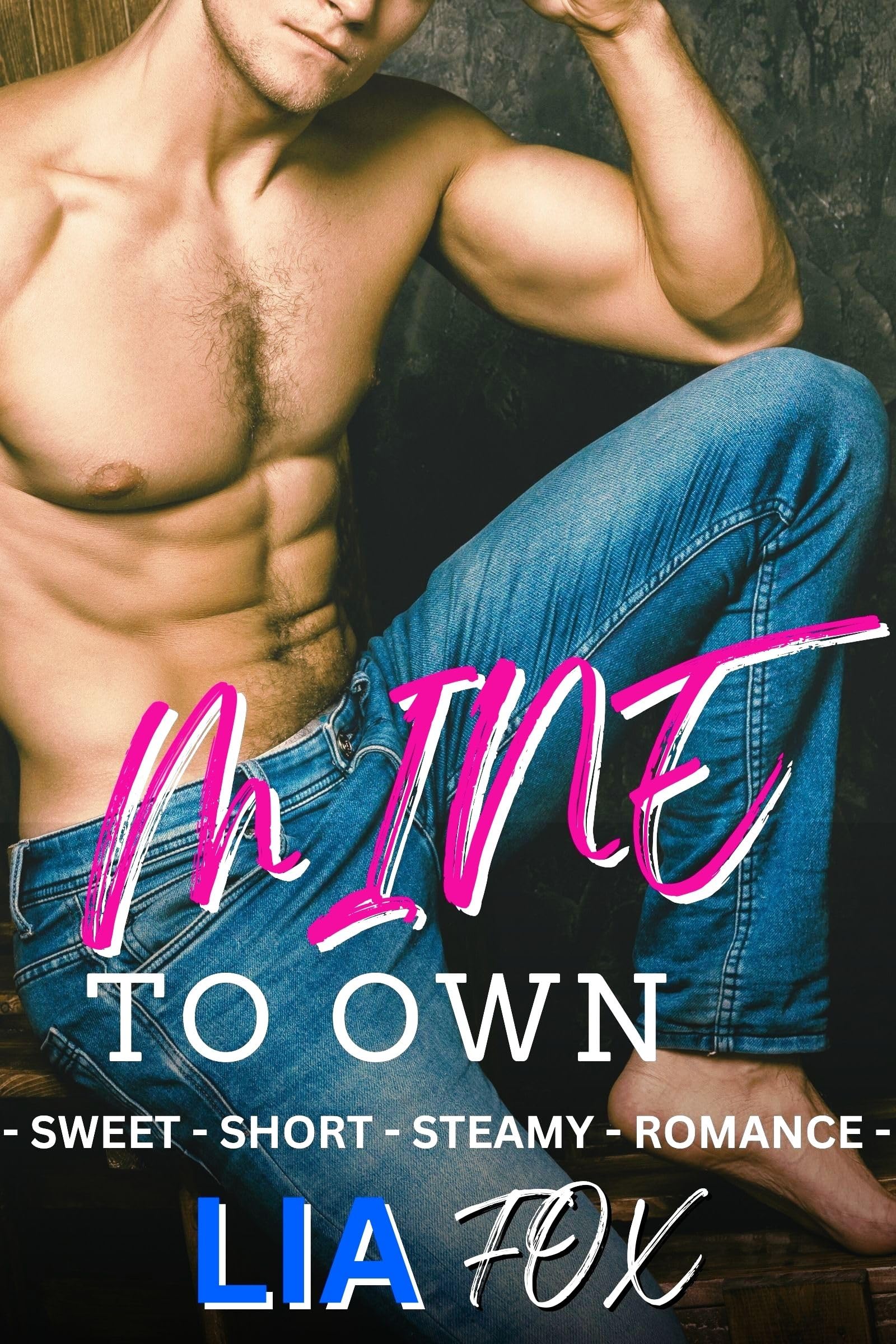 Mine to Own - Sweet Short Quick Read Steamy Romance: Instalove With Curvy Beautiful Woman and Their Hot Sexy Alpha Men - Funny Ott Insta-love and Always ... Ending Girl's Got Curves...! Book