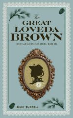 The Great Loveda Brown: the Idyllwild Mystery Series, Book One
