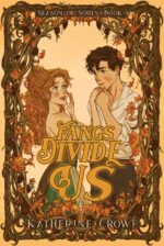 Fangs Divide Us: a Vampire Romance With High Stakes and Cozy Breaks of Souls Book