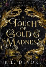 A Touch of Gold and Madness of Arcadia Book