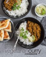 Vegetarian Curry Cookbook: 50 Delicious Vegetarian Curry Recipes That Everyone Can Enjoy