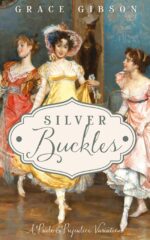 Silver Buckles: a Pride & Prejudice Variation and Prejudice