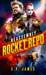 Rocket Repo: a Humorous Sci-fi Space Opera That Will Leave You Laughing Through the Stars Book