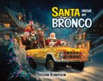 Santa Drove My Bronco