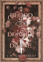 Blood So Deadly Divine Deadly Divine Series Book