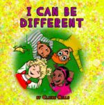 I Can Be Different: Children’s Book About Kids Who Learn to Accept Their Differences