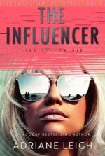 The Influencer: a Completely Diabolical Psychological Suspense Influencer Series Book
