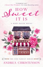 How Sweet It Is: a Deep Haven Novel/fox Family #1 Haven Collection Book