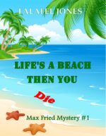 Life's a Beach Then You Die Fried Mystery Book