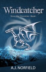 Windcatcher - a Dragon Adventure War Chronicles, Book an Overcome All Odds Dragon Dark Fantasy