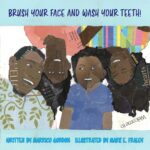 Brush Your Face and Wash Your Teeth!