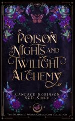 Poison Nights & Twilight Alchemy: a Gothic Cottagecore Romantasy
