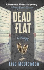 Dead Flat: a Trilogy Featuring Pascal D'onscon Sisters Mysteries Boxsets Series Book