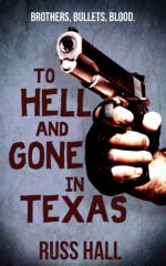 To Hell and Gone in Texas Al Quinn Novel Book