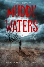 Muddy Waters: a Rick Waters Novel Adventure Series Book