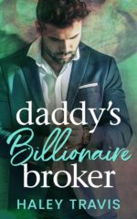 Daddy’s Billionaire Broker: Age Gap Instalove Short Romance