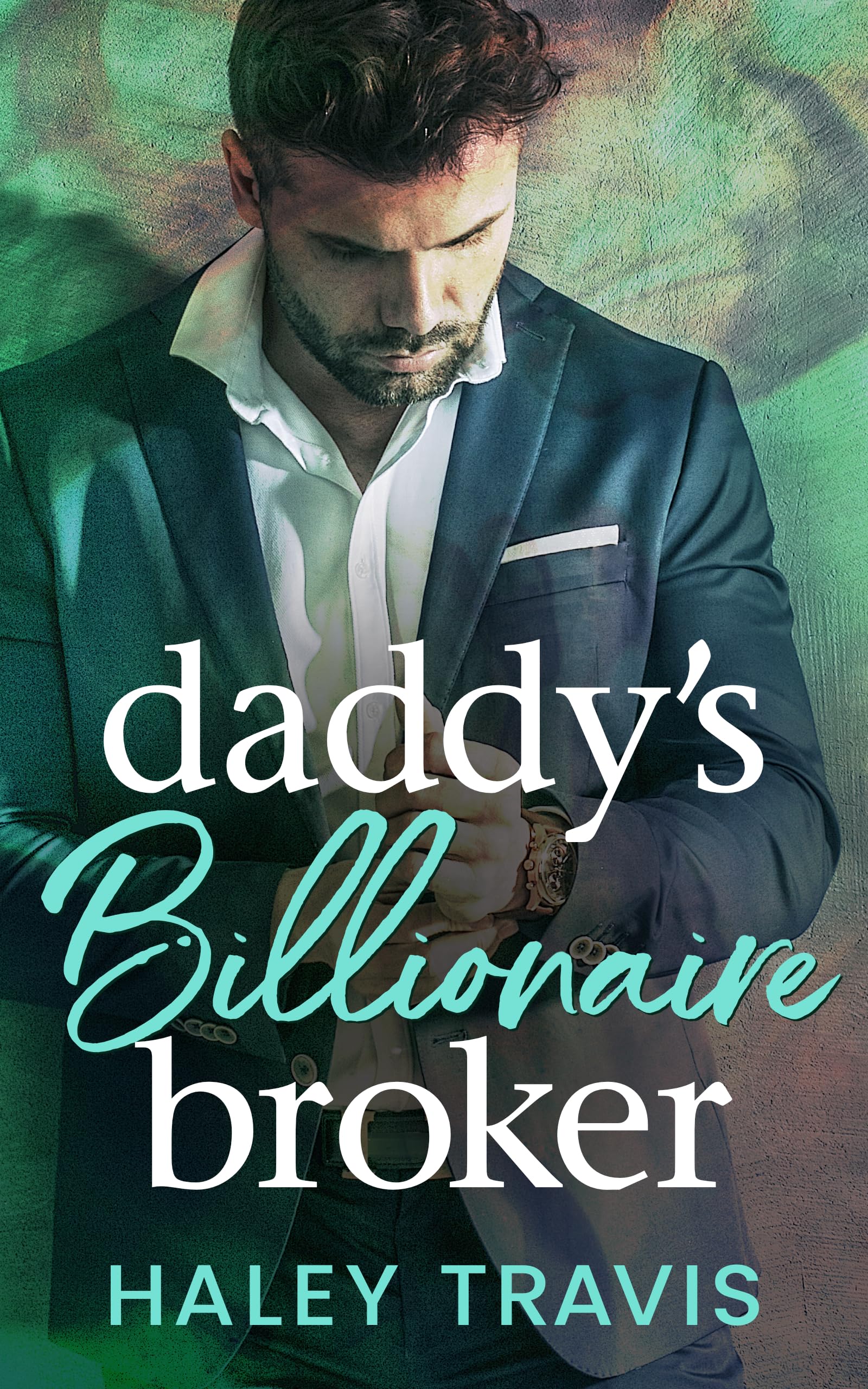 Daddy’s Billionaire Broker: Age Gap Instalove Short Romance