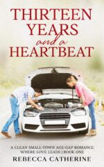 Thirteen Years and a Heartbeat: a Small Town Age Gap Romance Love Leads Book