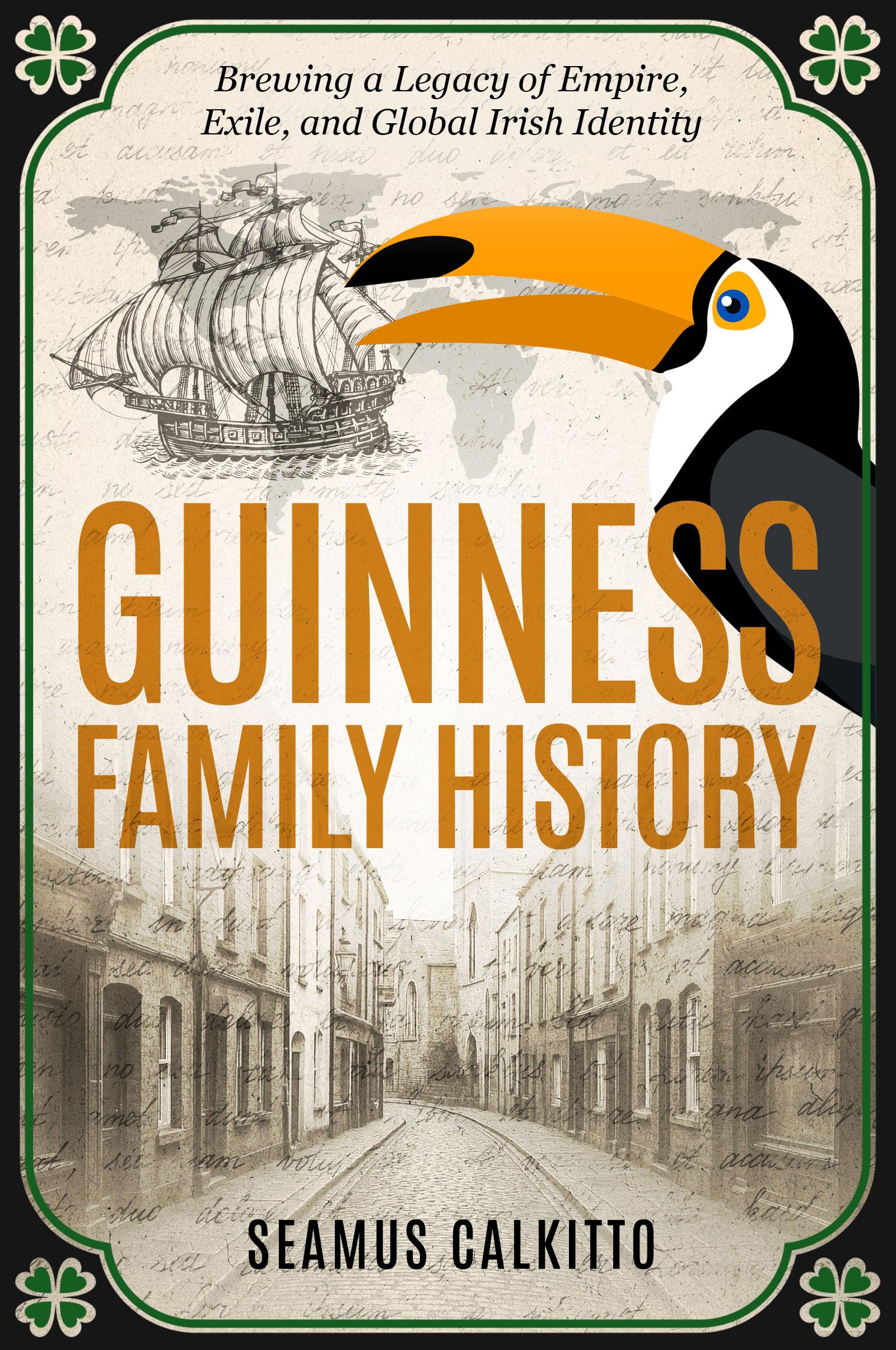 Guinness Family History: Brewing a Legacy of Empire, Exile, and Global Irish Identity