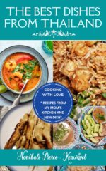 The Best Dishes From Thailand: Recipes From My Mom's Kitchen and New Dish