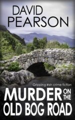 Murder on the Old Bog Road: Gripping Irish Crime Fiction Galway Homicides Book