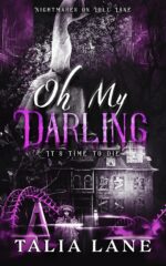 Oh My Darling: It's Time to Die