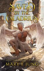Saved by the Caladrius: High Spice Non-shifting Monster Romance of Medela Book