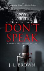 Don't Speak: a Jade Harrington Political Thriller Harrington Series Book