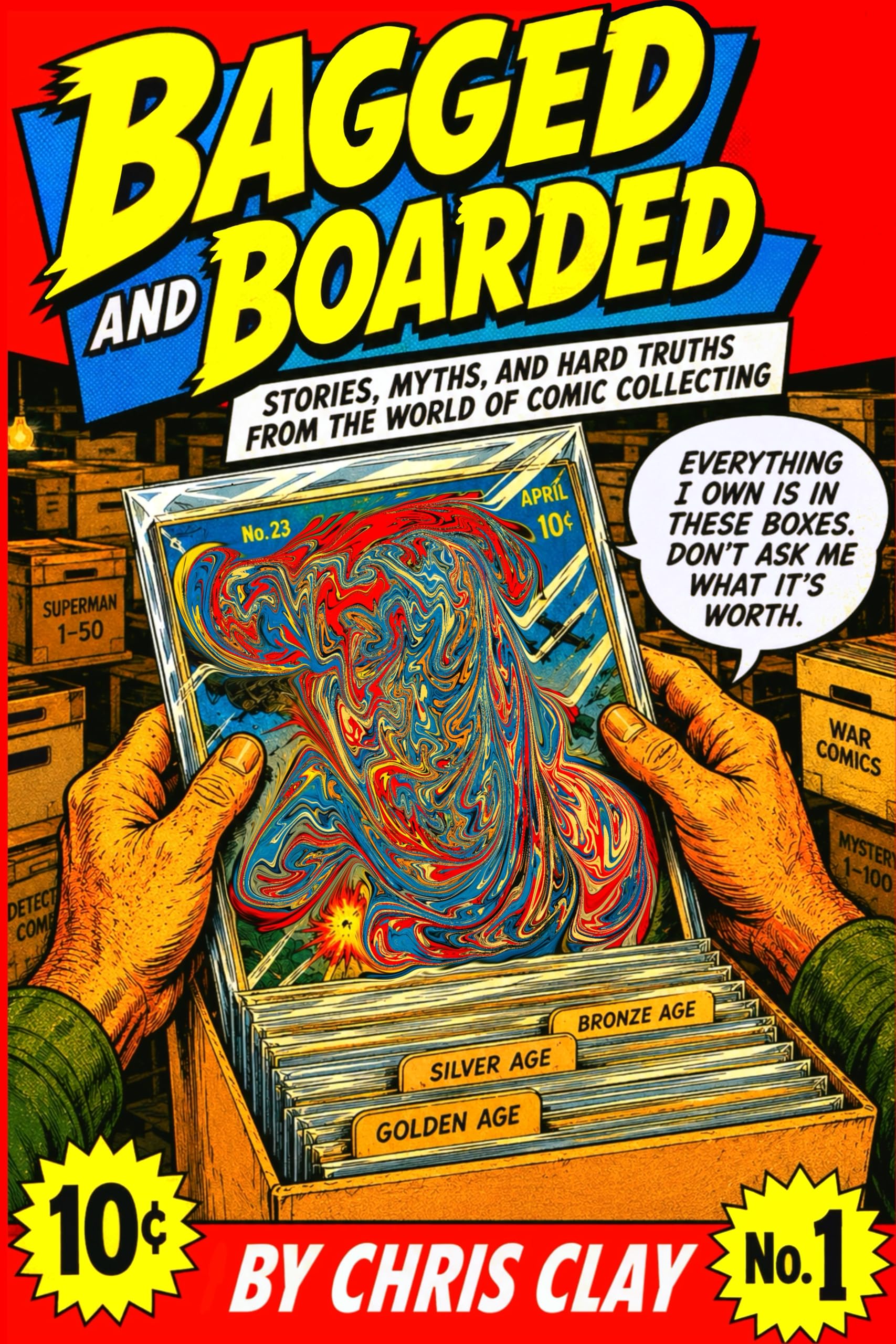 Bagged and Boarded : Stories, Myths, and Hard Truths From the World of Comic Collecting Collector’s Library Book