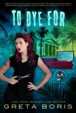 To Dye For: a Ghostly Mortician Murder Mystery Mortician Murders Book