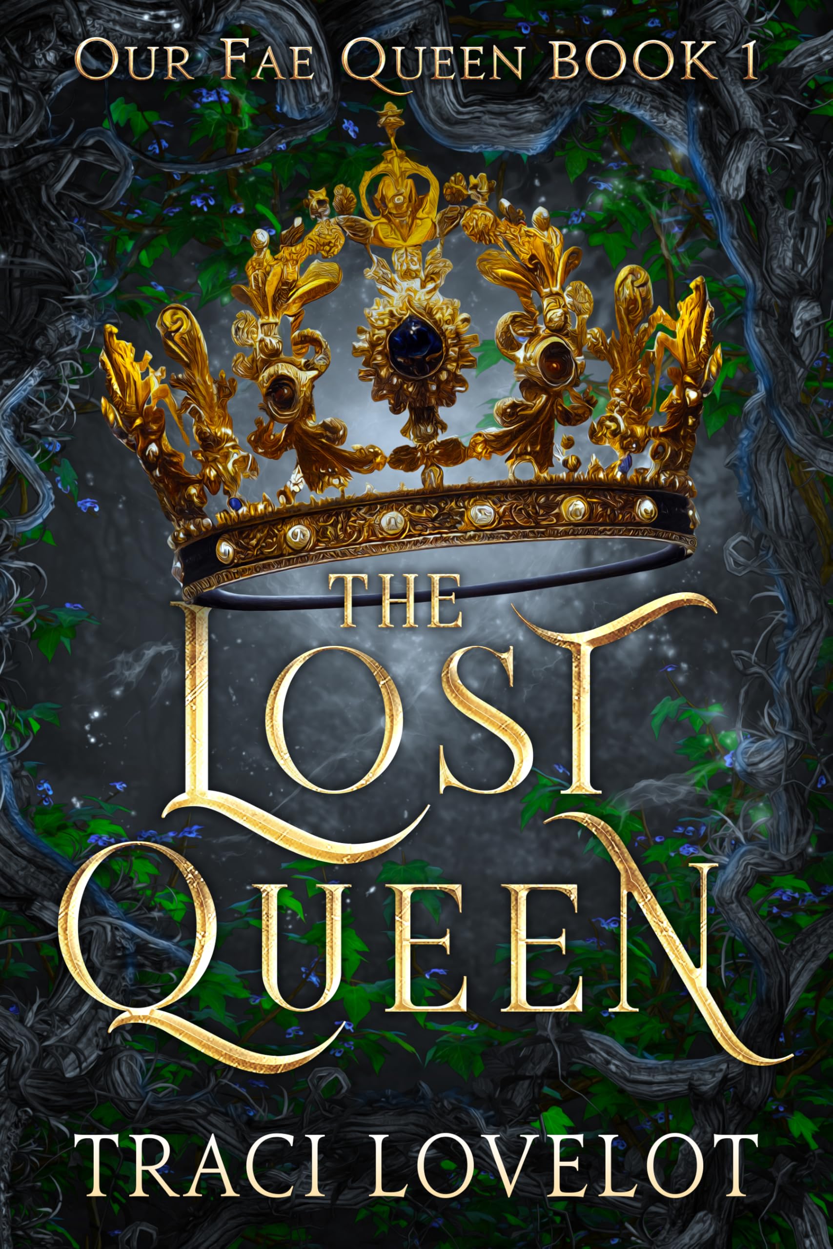 The Lost Queen: Slow-burn Reverse Harem Romantasy Fae Queen Book