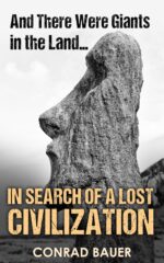 And There Were Giants in the Land... in Search of a Lost Civilization Mysteries of The