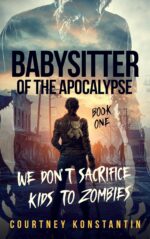 Babysitter of the Apocalypse: We Don't Sacrifice Kids to Zombies