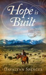Hope Is Built: Sweet Historical Western Romance Cañon City Chronicles – Book