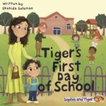 Tiger's First Day of School: a Rhyming Picture Book for Toddlers and Preschoolers About Separation Anxiety, Kindergarten Jitters, and Making Friends &