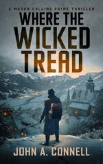 Where the Wicked Tread: a Mason Collins Crime Thriller 5