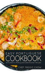 Easy Portuguese Cookbook: 50 Authentic Portuguese and Brazilian Recipes Cookbook, Portuguese Recipes, Portuguese Cooking, Brazilian Cookbook, Brazilian Recipes, Brazilian Cooking Book