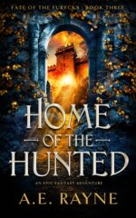 Home of the Hunted: an Epic Fantasy Adventure of the Furycks Book