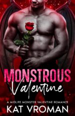 Monstrous Valentine: a Midlife Monster Valentine Romance Valentine Is a Monster Book