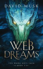 Web of Dreams: a Progression Fantasy Epic Mana Arts Saga Book