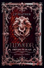 Eldmoor : Origins of Blaze Series Book