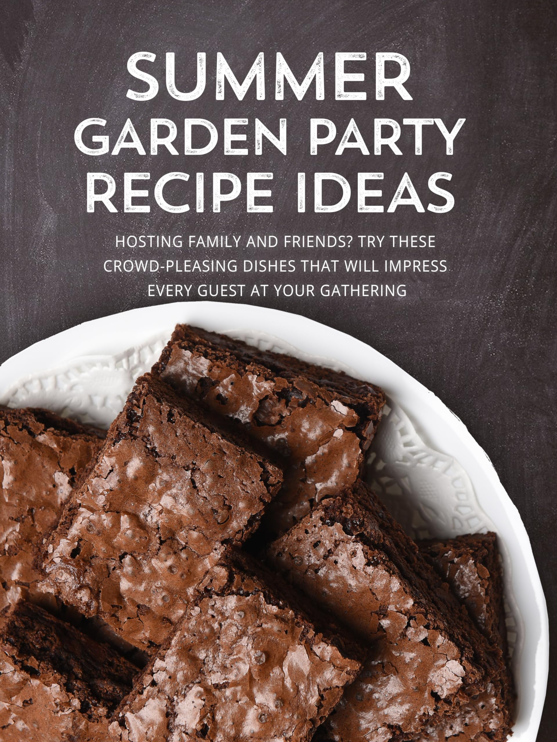 Summer Garden Party Recipe Ideas: Hosting Family and Friends? Try These Crowd-pleasing Dishes That Will Impress Every Guest at Your Gathering