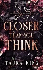 Closer Than You Think: a Dark, Stalker Romance City Book