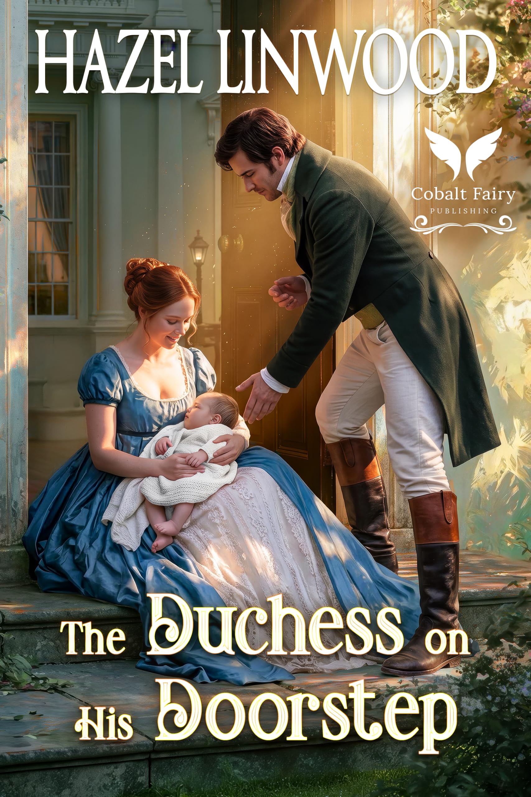 The Duchess on His Doorstep: a Historical Regency Romance Novel Accidental Families Book