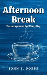 Afternoon Break: Encouragement for Every Day