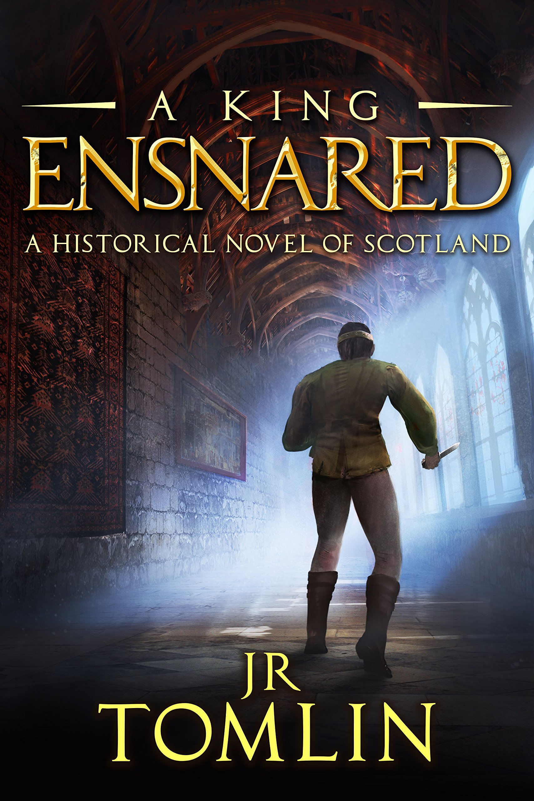 A King Ensnared: a Historical Novel of Scotland Stewart Chronicle Book
