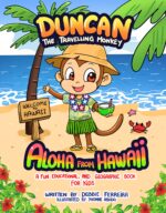 Duncan the Traveling Monkey: Aloha From Hawaii