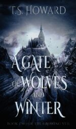 A Gate of Wolves and Winter Growing Veil Book