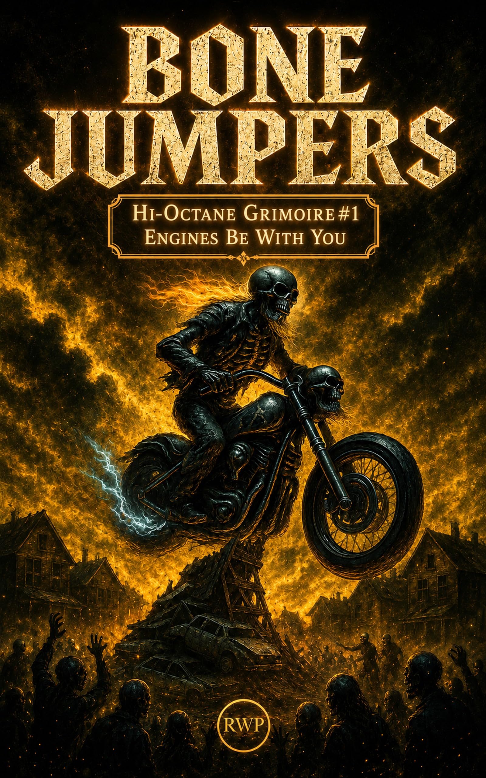 Bone Jumpers — Hi-octane Grimoire #1: Engines Be With You