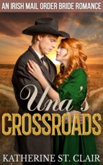 An Irish Mail Order Bride Romance: Una's Crossroads